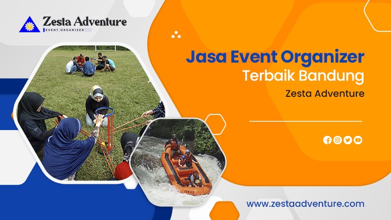 Jasa Event Organizer Terbaik Bandung – Zesta Adventure